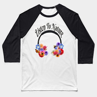 Listen to Nature Baseball T-Shirt